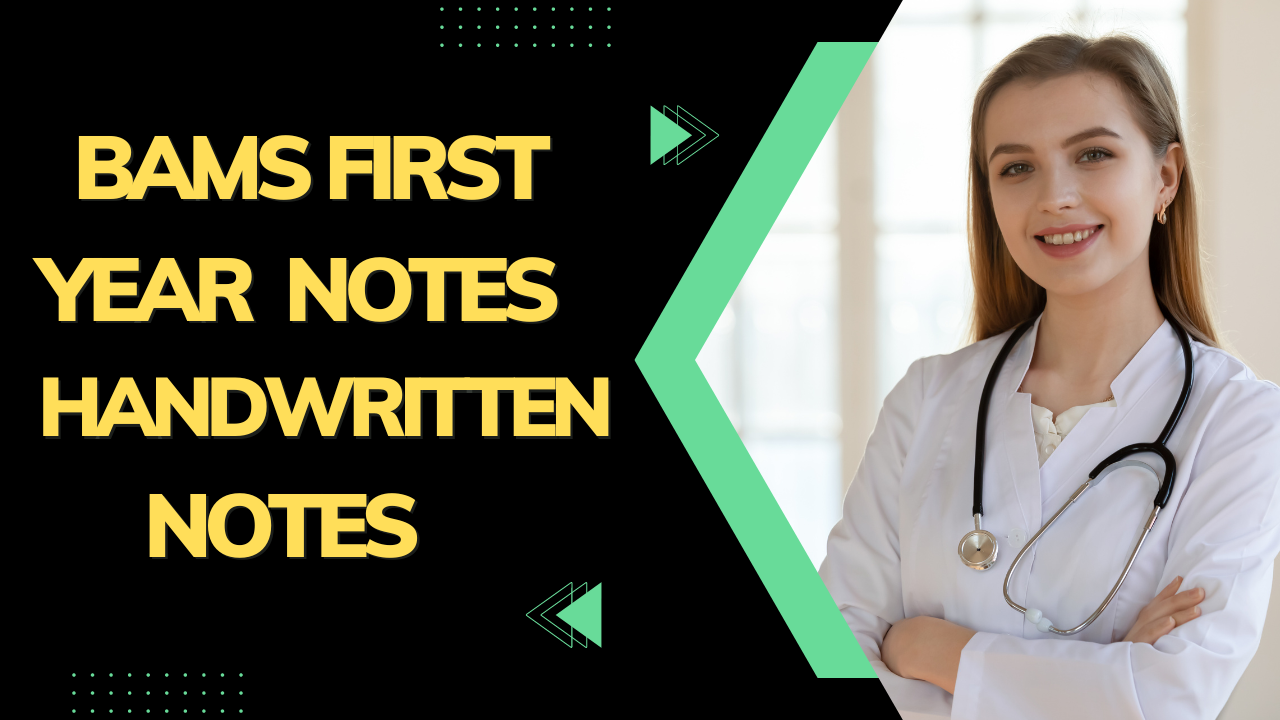 bams first year notes handwritten notes