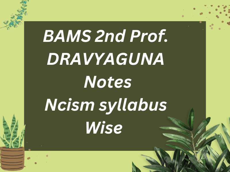 Bams 2nd year dravyagun notes Ncism Syllabuswise